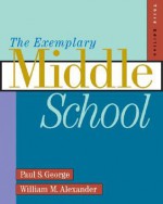 The Exemplary Middle School - Paul S. George