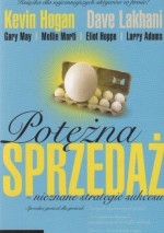 Potężna sprzedaż - nieznane strategie sukcesu - Dave Lakhani, Kevin Hogan, Gary May, Mollie Mart