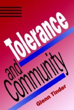 Tolerance and Community - Glenn Tinder