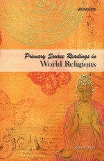 Primary Source Readings in World Religions - Jeffrey Brodd