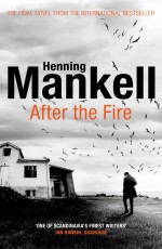 After the Fire - Henning Mankell, Marlaine Delargy