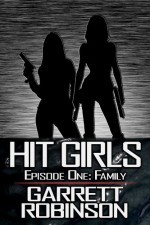 Hit Girls: Episode 1 - Garrett Robinson