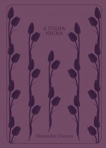 A Túlipa Negra - Mateus Valadier, Alexandre Dumas