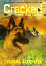 Cracker!: The Best Dog in Vietnam - Cynthia Kadohata