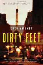 Dirty Feet - Edem Awumey, Lazer Lederhendler