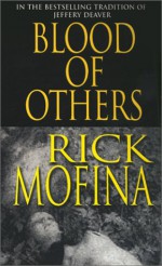 Blood Of Others - Rick Mofina