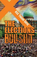 The Election Bullshit - Kee Thuan Chye