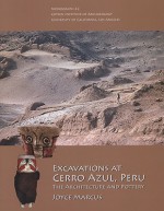 Excavations at Cerro Azul, Peru: The Architecture and Pottery - Joyce Marcus