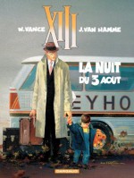 XIII - tome 07 - La Nuit du 3 août (French Edition) - Van Hamme, Vance