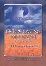 Overcoming Offenses - Rick Joyner