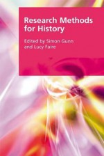 Research Methods for History - Simon Gunn, Lucy Faire