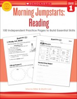 Morning Jumpstarts: Reading (Grade 1): 100 Independent Practice Pages to Build Essential Skills - Martin Lee, Marcia Miller