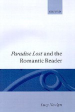 Paradise Lost and the Romantic Reader - Lucy Newlyn