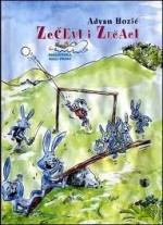 Zečevi i zečaci - Advan Hozić