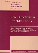 New Directions in Dirichlet Forms - Jürgen Jost, Michael Rockner, Umberto Mosco, Wilfrid Kendall, Karl-Theodor Sturm