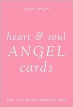 Heart and Soul Angel Cards - Angela McGerr, Richard Rockwood
