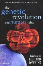 Genetic Revolution & Human Rights - Justine Burley