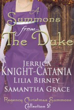 A Summons From the Duke - Jerrica Knight-Catania, Lilia Birney, Samantha Grace