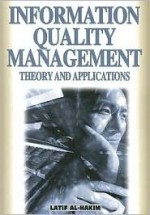 Information Quality Management: Theory and Applications - Latif Al-hakim