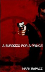 A Burdizzo for a Prince - Mark Rapacz