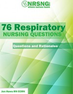 76 Respiratory Nursing Questions (Practice Questions and Rationales) - Jon Haws