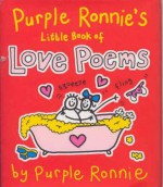 Purple Ronnie's Book of Love Poems - Giles Andreae, Janet Cronin