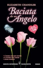 Baciata da un angelo - Elizabeth Chandler, F. Di Maio, S. Marsiglia, Sandro Ristori