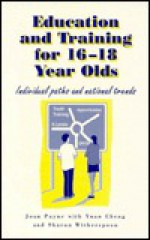 Education and Training for 16-18 Year Olds: Individual Paths, National Trends - Joan Payne, Yuan Cheng, Sharon Witherspoon