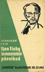 Ijon Tichy kosmoserändude päevikud - Stanisław Lem, Olev Jõgi