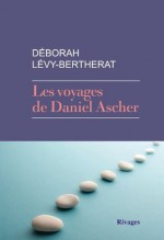 Les voyages de Daniel Ascher (PR.RI.GF.L.FRA.) (French Edition) - Déborah Lévy-Bertherat