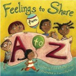 Feelings to Share from A to Z - Peggy Snow