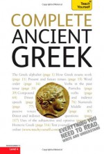 Complete Ancient Greek: A Teach Yourself Guide (Teach Yourself (McGraw-Hill)) - Gavin Betts, Alan Henry