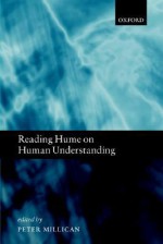 Reading Hume on Human Understanding: Essays on the First Enquiry - Peter Millican