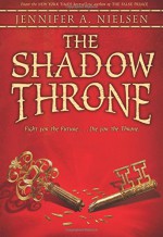 The Shadow Throne: Book 3 of The Ascendance Trilogy - Jennifer A. Nielsen