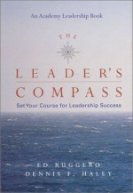 Leader's Compass: Set Your Course for Leadership Success - Ed Ruggero