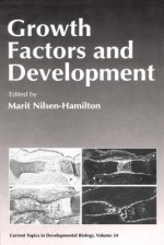 Current Topics in Developmental Biology, Volume 24: Growth Factors & Development - Marit Nilsen-Hamilton, Alberto Monroy