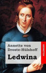 Ledwina - Annette von Droste-Hülshoff