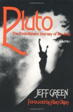 Pluto, Volume I: The Evolutionary Journey of the Soul (Llewellyn Modern Astrology Library) - Jeff Green, Alan Oken