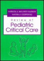 Review of Pediatric Critical Care - Patricia A. Moloney-Harmon