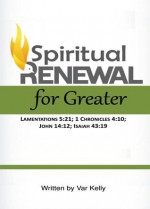 Spiritual Renewal for Greater - Var Kelly