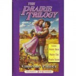 The Prairie Trilogy - Catherine Palmer