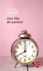 Une Fille de Pasteur - Sylvain Chupin, George Orwell