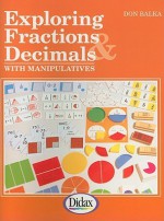 Exploring Fractions & Decimals with Manipulatives - Don S. Balka