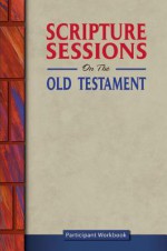 Scripture Sessions on the Old Testament - Tony Tamberino