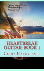 Heartbreak Guitar - Cindy Hargreaves