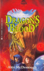 Dragon's Blood - Alex McDonough, Janet Fox