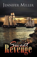 Sweet Revenge - Jennifer Miller