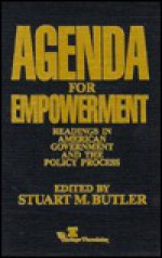 Agenda for Empowerment: Readings in American Government and the Policy Process, - Stuart M. Butler