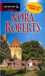 Bor, boldogság, Bretagne / Képregény az életem - Norbert Hanny, Nora Roberts, Anna Gulácsy