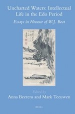 Uncharted Waters: Intellectual Life in the Edo Period - Anna Beerens, Mark Teeuwen